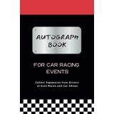 Autograph Book for Car Racing Events: Collect Signatures from Drivers at Auto Races and Car Shows