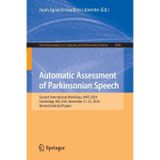 Automatic Assessment of Parkinsonian Speech: Second International Workshop, AAPS 2024, Cambridge, MA, USA, November 21–22, 2024, Revised Selected Papers
