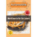 Automobile Word Search for Car Lovers: Word Searches with Easy to Read Print about About Automobile, Sports Cars, Auto Culture and More | 6x9 inches, ... for Auto Enthusiasts, Drivers & Puzzle Lovers