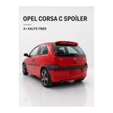 AutoVibe Opel Corsa C Spoyler Bagaj üstü Spoiler A+ Fiber Glass İşçilik Malzeme Boyasız