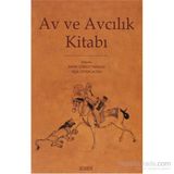 AV VE AVCILIK KİTABI - EMINE GÜRSOY NASKALI; HILAL OYTUN ALTUN
