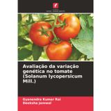 Avaliação da variação genética no tomate (Solanum lycopersicum Mill.)