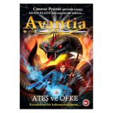 Avantia Günlükleri 4 Ateş ve Öfke - Adam Blade