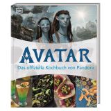 Avatar: Das offizielle Kochbuch von Pandora: Über 50 köstliche Rezepte für Film-Fans. Mit beeindruckenden Original-Bildern aus den Avatar Filmen