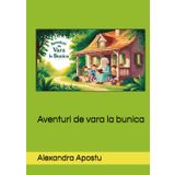 Aventuri de vara la bunica