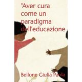 "Aver cura come un paradigma dell'educazione