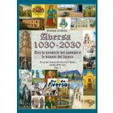 Aversa 1030-2030. La prima Contea Normanna in Italia compie mille anni (Vol. 2)