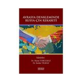 Avrasya Denkleminde Rusya - Çin Rekabeti - Astana Yayınları