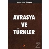Avrasya ve Türkler - Necati Kaan Türkkan
