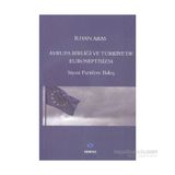 Avrupa Birlği ve Türkiye’de Euroseptisizm - İlhan Aras