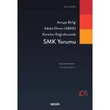 Avrupa Birliği Adalet Divanı (ABAD) Kararları Doğrultusunda SMK Yorumu Deniz Çelikel 1. Baskı, Ocak 2024