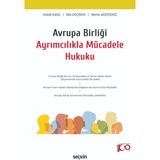 Avrupa Birliği Ayrımcılıkla Mücadele Hukuku - Merve Ağzıtemiz