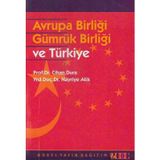 Avrupa Birliği Gümrük Birliği Ve Türkiye Cihan Dura, Hayriye Atik Nobel Yayın Dağıtım - İkinci El Kitap
