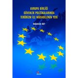 Avrupa Birliği Güvenlik Politikalarında Terörizm Ile Mücadelenin Yeri - Doğancan Bay