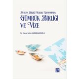 Avrupa Birliği Hukuku Kapsamında Gümrük Birliği Ve Vize