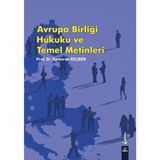 Avrupa Birliği Hukuku ve Temel Metinleri / Kamuran Reçber / Dora Basım Yayın / 9786052473252