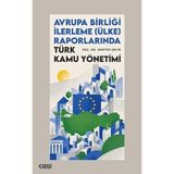 Avrupa Birliği İlerleme (Ülke) Raporlarında Türk Kamu Yönetimi
