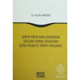 Avrupa Birliği Kamu Alımlarında Sözleşme Sonrası İhtilafların Çözüm Yolları ve Türkiye Uygulaması - Muzaffer Akdoğan