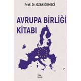 Avrupa Birliği Kitabı / Ozan Örmeci / Sarmal Kitabevi / 9786255518293