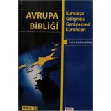 Avrupa Birliği Kuruluşu Gelişmesi Genişlemesi Kurumları Rıdvan Karluk 2el