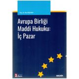 Avrupa Birliği Maddi Hukuku İç Pazar / İlke Göçmen / Seçkin Yayıncılık / 9789750270901