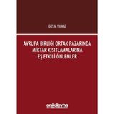 Avrupa Birliği Ortak Pazarında Miktar Kısıtlamalarına Eş Etkili Önlemler / 9786057542229