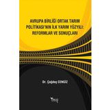 Avrupa Birliği Ortak Tarım Politikası’nın İlk Yarım Yüzyılı: Reformlar ve Sonuçları
