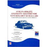 Avrupa Birliği Otomotiv Sektöründe Yeni Rekabet Kuralları / Ekin Basım Yayın / 9786054301584