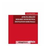 Avrupa Birliği Rekabet Hukukunda İnovasyon Sorunsalı