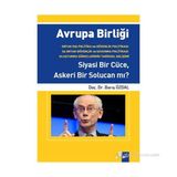 AVRUPA BIRLIĞI SIYASI BIR CÜCE, ASKERI BIR SOLUCAN MI? - BARIŞ ÖZDAL