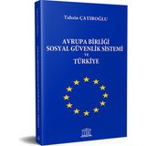 Avrupa Birliği Sosyal Güvenlik Sistemi ve Türkiye