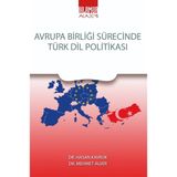 Avrupa Birliği Sürecinde Türk Dil Politikası - Hasan Kavruk