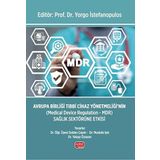 Avrupa Birliği Tıbbi Cihaz Yönetmeliği’nin (Medical Device Regulation - MDR) Sağlık Sektörüne Etkisi