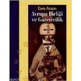AVRUPA BİRLİĞİ VE GAZETECILIK - ESRA ARSAN