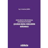 Avrupa Birliği ve Türk Veri Koruma Düzenlemeleri Kapsamında Çocuğun Kişisel Verilerinin Korunması