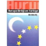 Avrupa Birliği ve Türkiye - Ali Bulaç