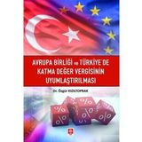 Avrupa Birliği ve Türkiyede Katma Değer Vergisinin Uyumlaştırılması Özgür