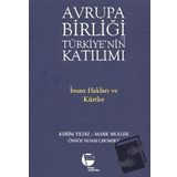 AVRUPA BİRLİĞİ VE TÜRKİYE'NİN KATILIMI İNSAN HAKLARI VE KÜRTLER - KERIM YILDIZ;MARK MÜLLER