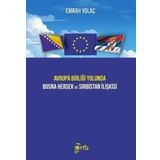 Avrupa Birliği Yolunda Bosna Hersek ve Sırbistan İlişkisi