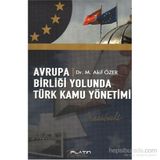Avrupa Birliği Yolunda Türk Kamu Yönetimi - Mehmet Akif Özer