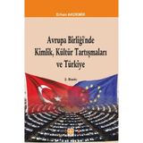 Avrupa Birliğinde Kimlik Kültür Tartışmaları Ve Türkiye / Ekin Basım Yayın / 9786257983020
