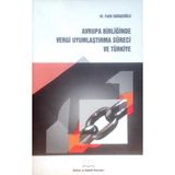 Avrupa Birliğinde Vergi Uyumlaştırma Süreci ve Türkiye
