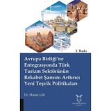 Avrupa Birliğine Entegrasyonda Türk Turizm Sektörünün Rekabet Şansını Arttırıcı Yeni Teşvik Politik