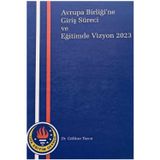 Avrupa Birliği'Ne Giriş Süreci Ve Eğitimde Vizyon 2023 / Gökhan Tuzcu (2006 Basım Tarihi)