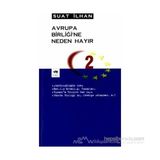 Avrupa Birliği'Ne Neden Hayır 2-Suat İlhan