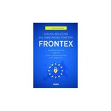 Avrupa Birliği'nin Dış Sınırlarının Yönetimi : Frontex Mehmet Hanifi Bayram 2019/05