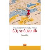 Avrupa Birligi’nin Gelisen Libya Politikasi: Goc Ve Guvenlık