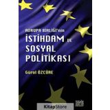 Avrupa Birliği'nin İstihdam ve Sosyal Politikası - Gürol Özcüre