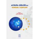 Avrupa Birliği'nin Küresel İlişkileri / Necmettin Erbakan Üniversitesi Yayınları / 9786256960138