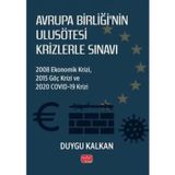 Avrupa Birliği'nin Ulusötesi Krizlerle Sınavı: 2008 Ekonomik Krizi 2015 Göç Krizi ve 2020 Covid-19